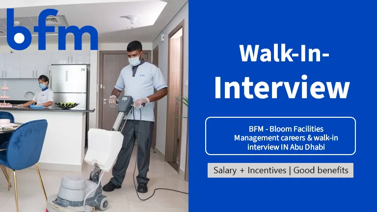 BFM - Bloom Facilities Management careers & walk-in interview IN Abu Dhabi