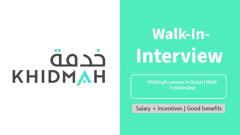 Khidmah careers in Dubai | Walk In Interview 2024