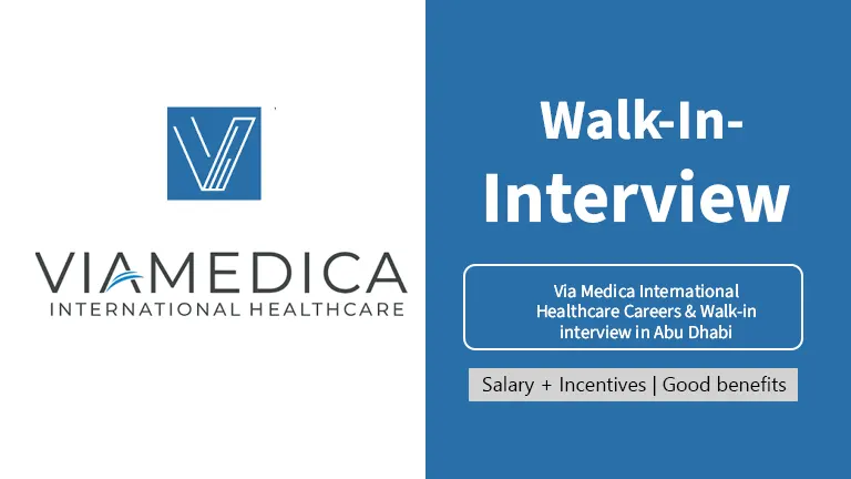 Via Medica International Healthcare Careers & Walk-in interview in Abu Dhabi 2024