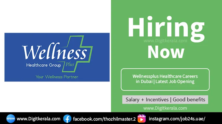 Wellnessplus Healthcare Careers in Dubai | Latest Job Opening 2024