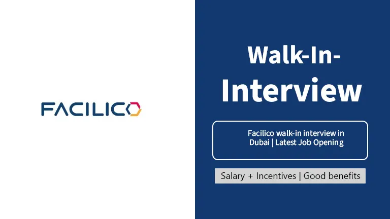 Facilico walk-in interview in Dubai | Latest Job Opening 2024