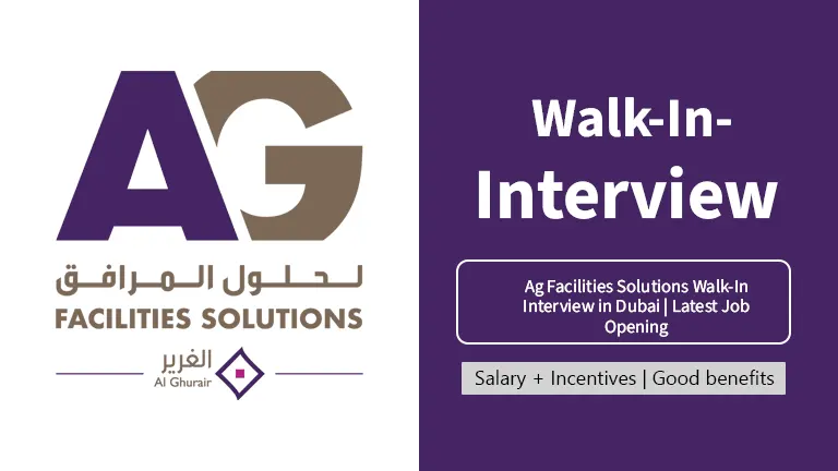 AG Facilities Solutions Walk-In Interview in Dubai