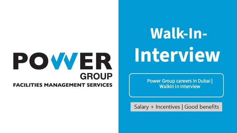 Power Group careers in Dubai | Walkin in Interview 2024