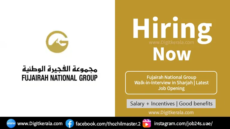 Fujairah National Group Walk-in-Interview in Sharjah | Latest Job Opening 2024