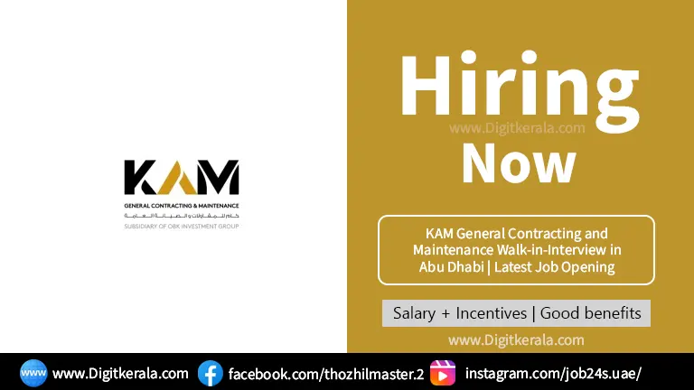 KAM General Contracting and Maintenance Walk-in-Interview in Abu Dhabi | Latest Job Opening 2024